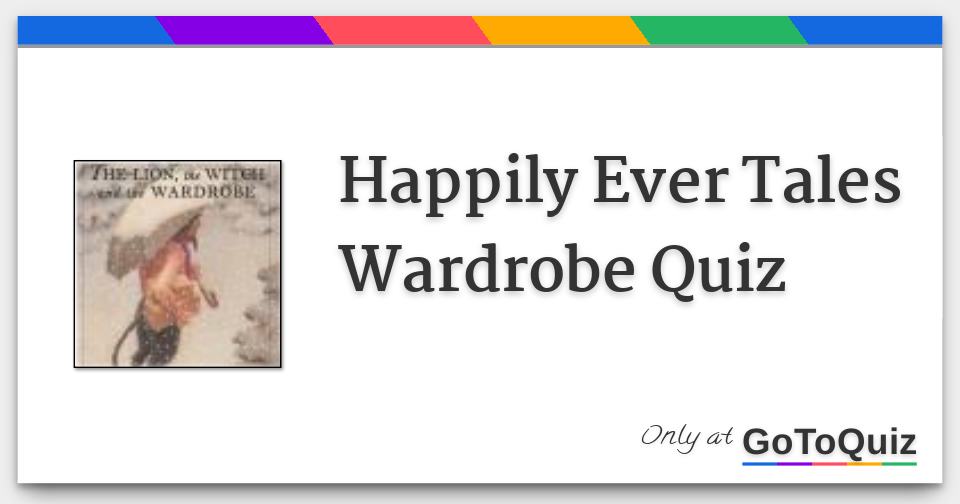 Happily Ever Tales Wardrobe Quiz