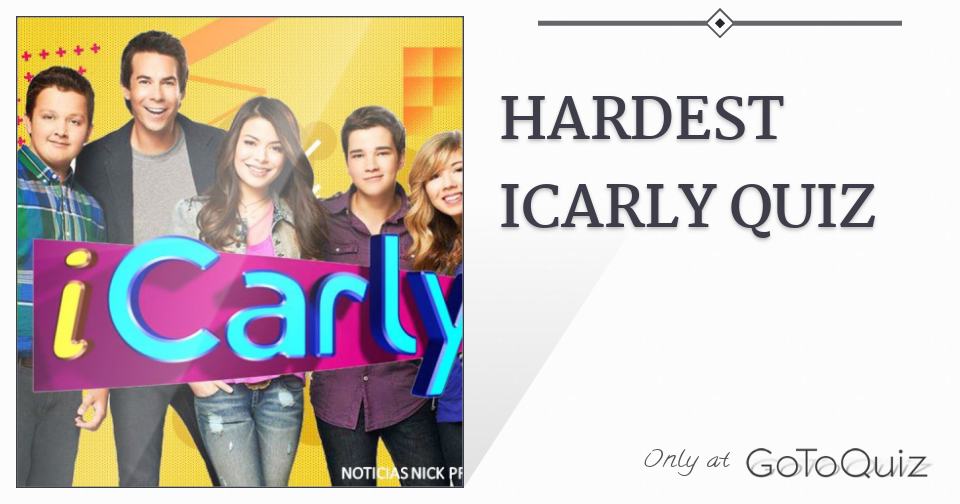 O quiz mais dificil do icarly da história do universo!