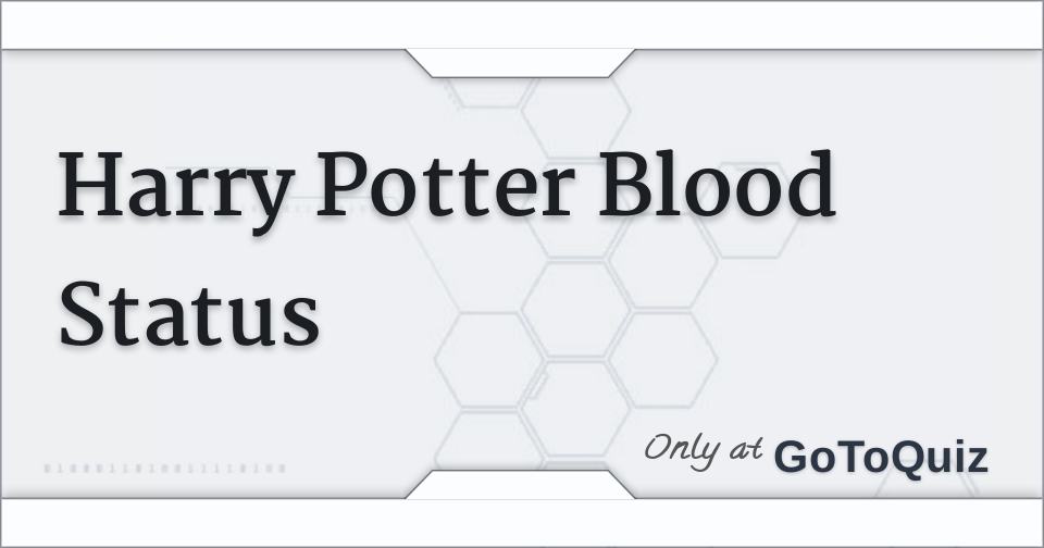 Harry Potter Blood Status