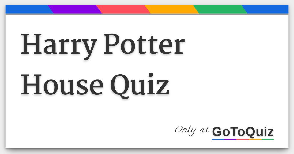 Harry Potter House Quiz