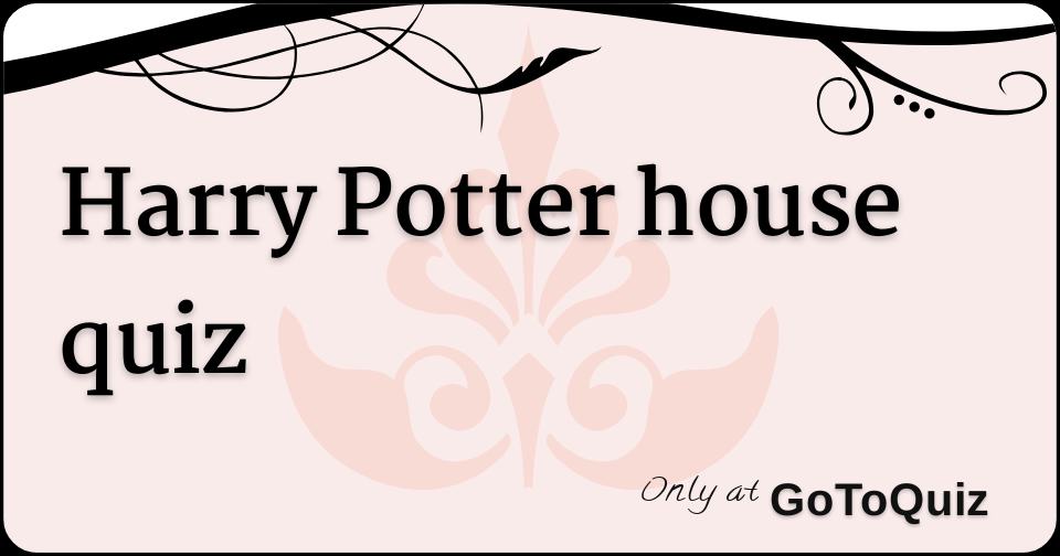 harry potter 4 houses quiz