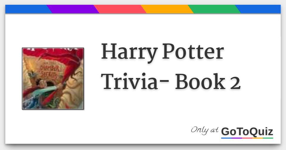 harry potter book two trivia