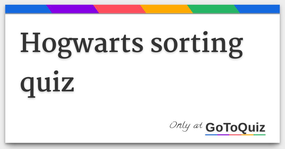 Hogwarts sorting quiz