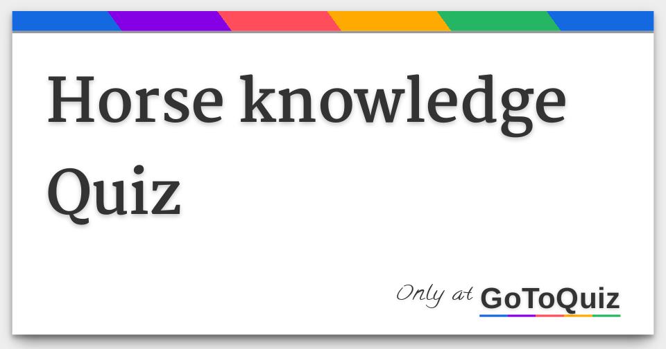 horse knowledge quiz