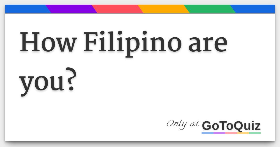 how-filipino-are-you