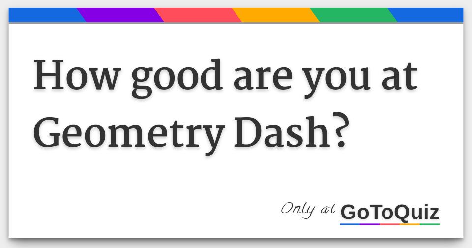 Have you played… Geometry Dash?