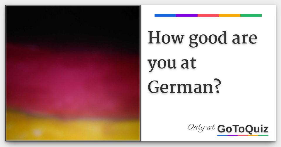 how-good-are-you-at-german