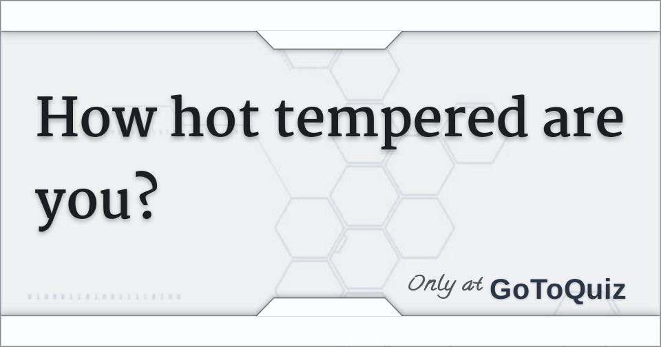 how-hot-tempered-are-you