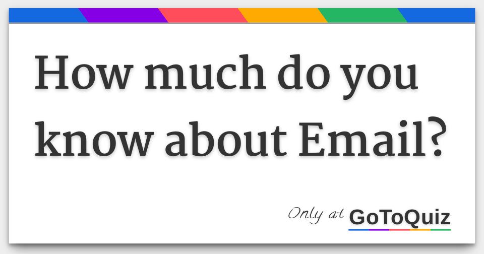 how-much-do-you-know-about-email