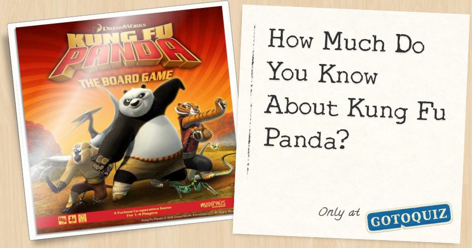 How Much Do You Know About Kung Fu Panda?