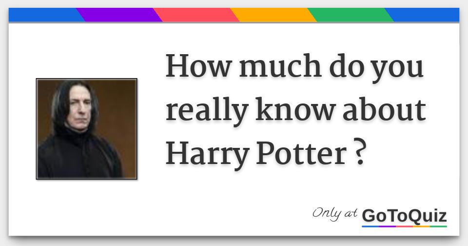 how-much-do-you-really-know-about-harry-potter