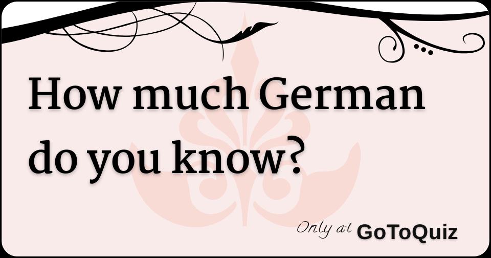 how-much-german-do-you-know