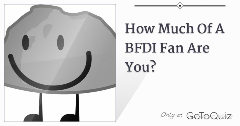 How much do you know about BFDI Season 1? - ProProfs Quiz