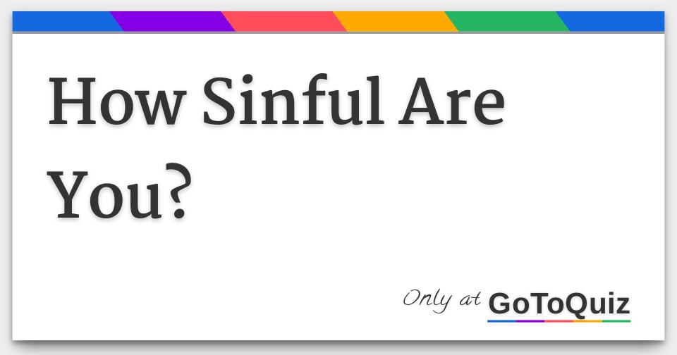 How Sinful Are You?