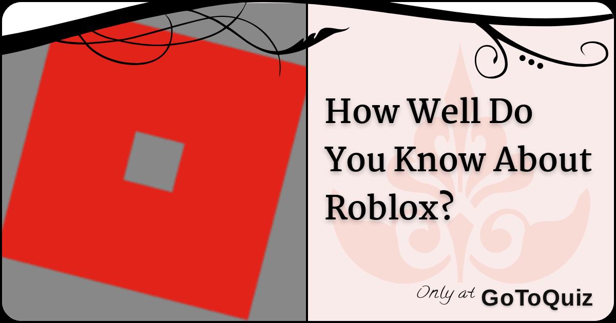 How Well Do You Know About Roblox - kool kids klub roblox