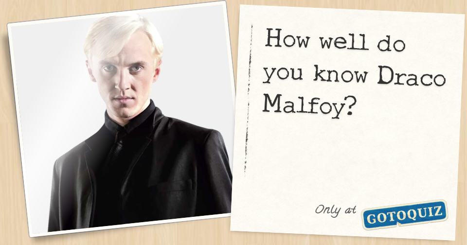 How Well Do You Know Draco Malfoy