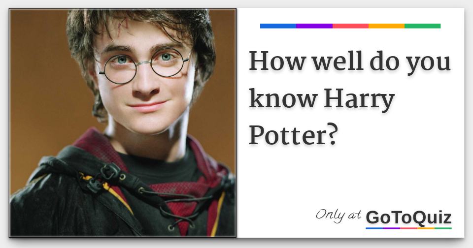 how well do you know harry potter quiz