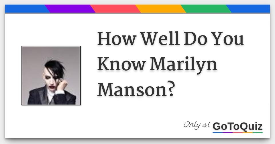 marilyn manson well endowed