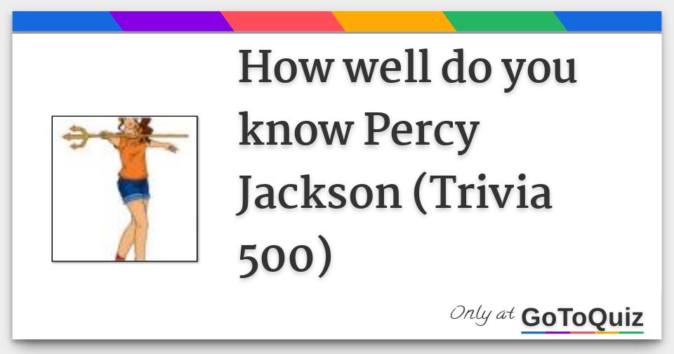 How Well Do You Know Percy Jackson Trivia 500