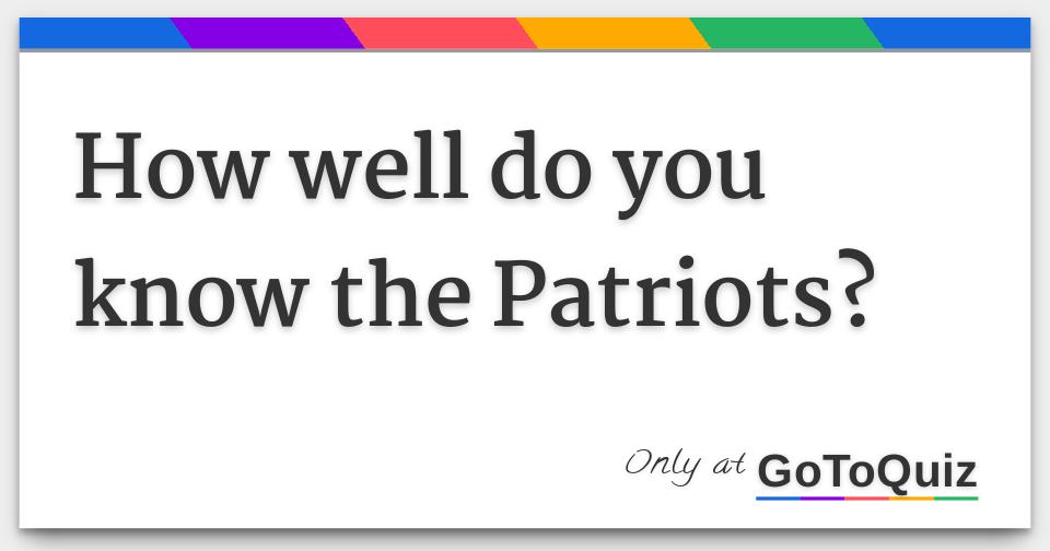 Quiz: How well do you know the newest Patriots?