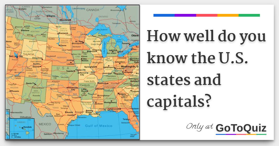 How well do you know the U.S. states and capitals?