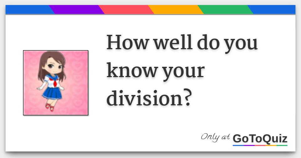 how-well-do-you-know-your-division