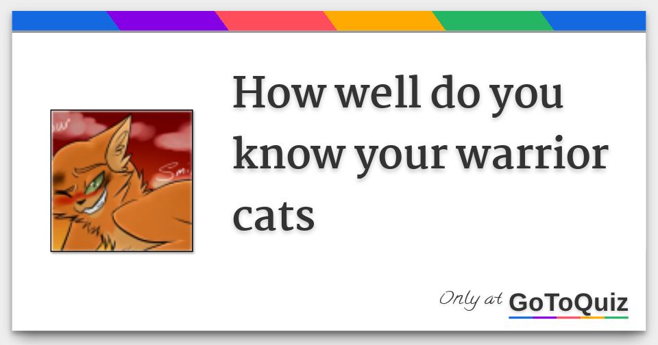 How well do you know your warrior cats