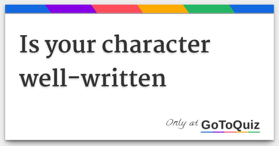 is-your-character-well-written