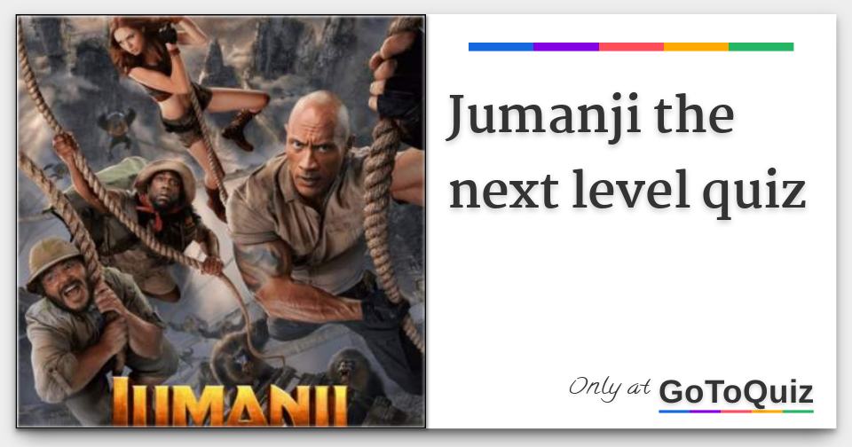 Jumanji The Next Level Quiz