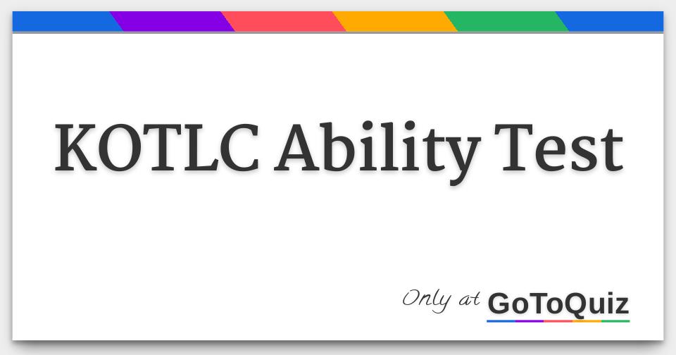 kotlc-ability-test