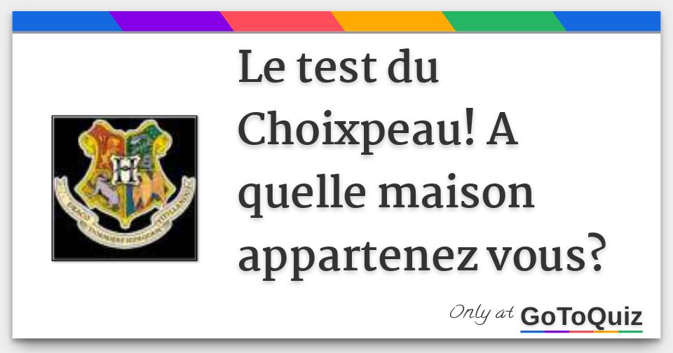 Le Test Du Choixpeau! A Quelle Maison Appartenez Vous?