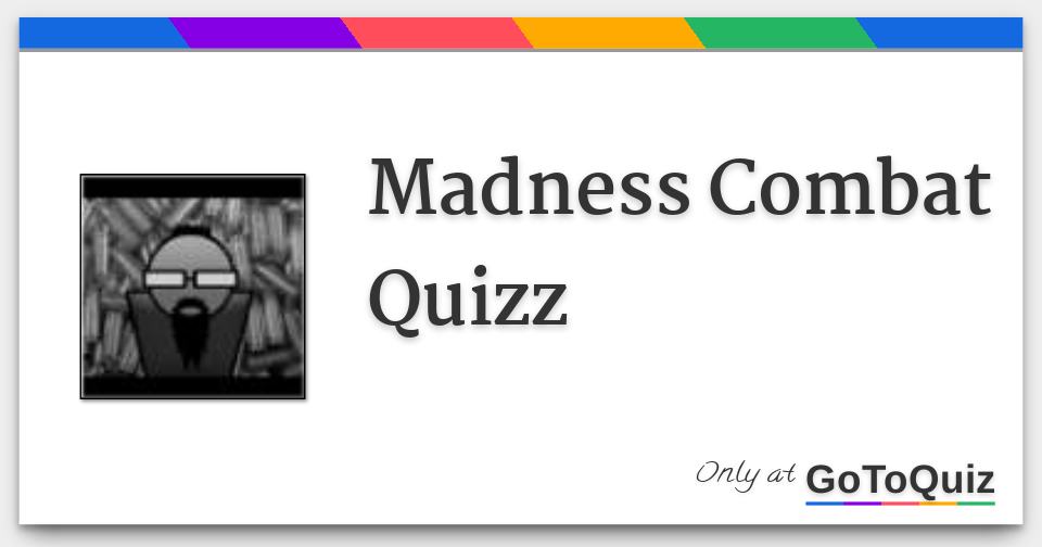 Madness Combat Quizzes