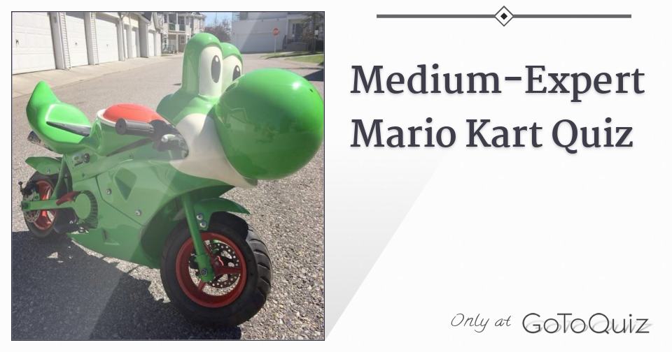 Medium-Expert Mario Kart Quiz