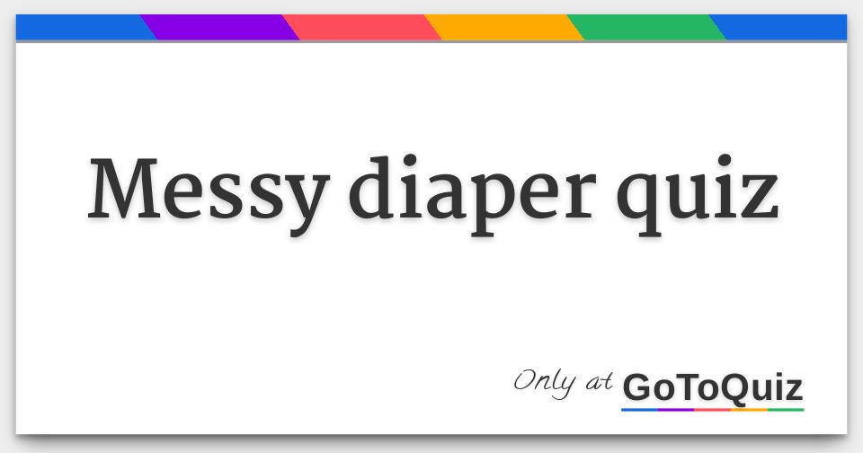 Messy Diaper Poop
