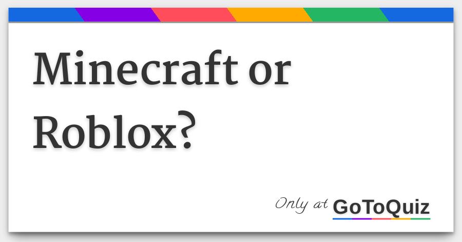 Minecraft Or Roblox - combat games percentage in roblox
