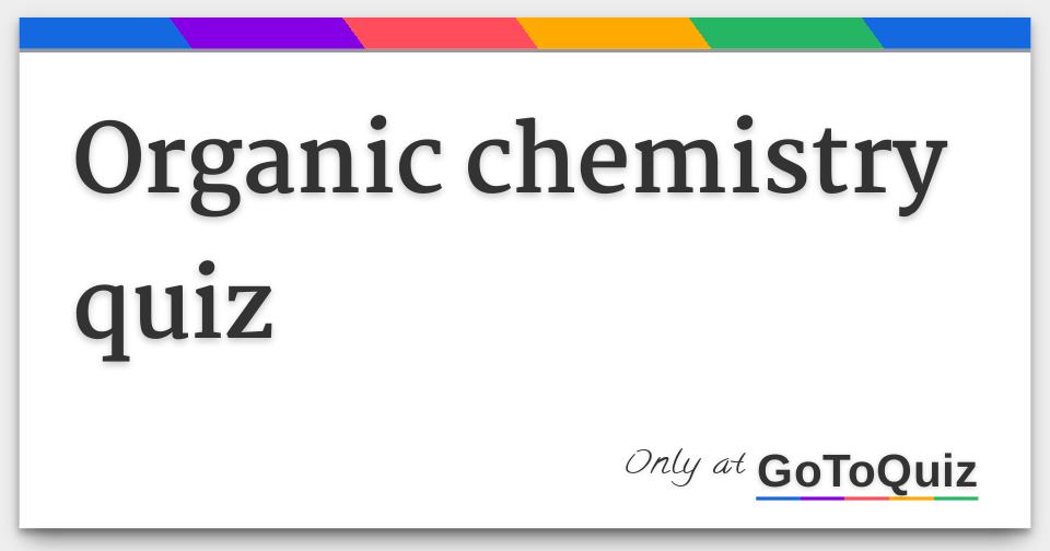 basic-organic-chemistry-quiz-20-questions-chemistry-quiz-2019-02-20