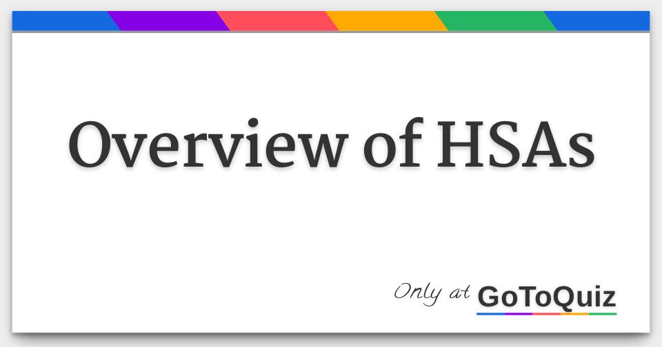 Overview Of HSAs