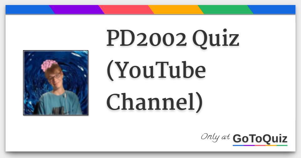 PD2002 Quiz (YouTube Channel)