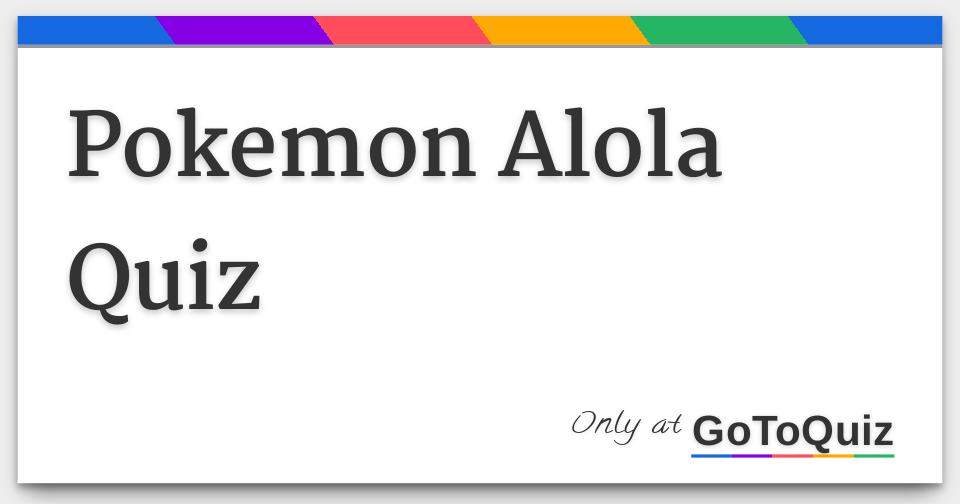 Which Shiny Pokemon are you? (Alola Only!) - Quiz