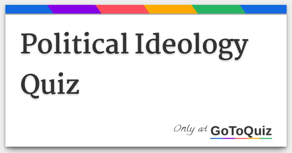 What Is My Political Ideology Quiz