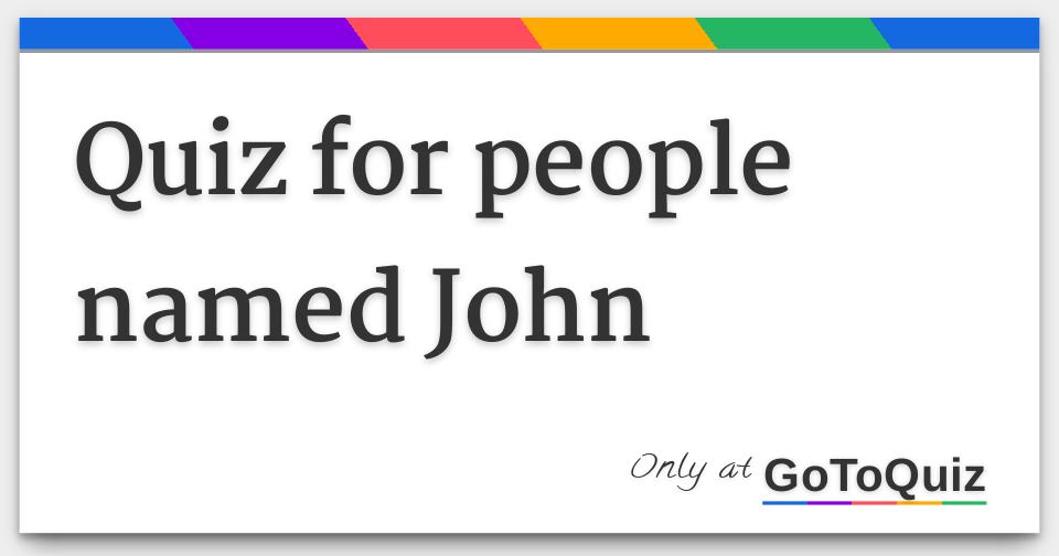 quiz-for-people-named-john