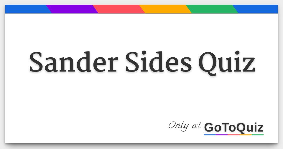 Sander Sides Quiz