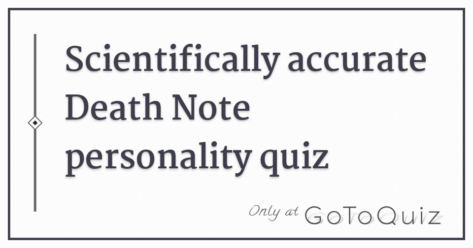 Scientifically Accurate Death Note Personality Quiz