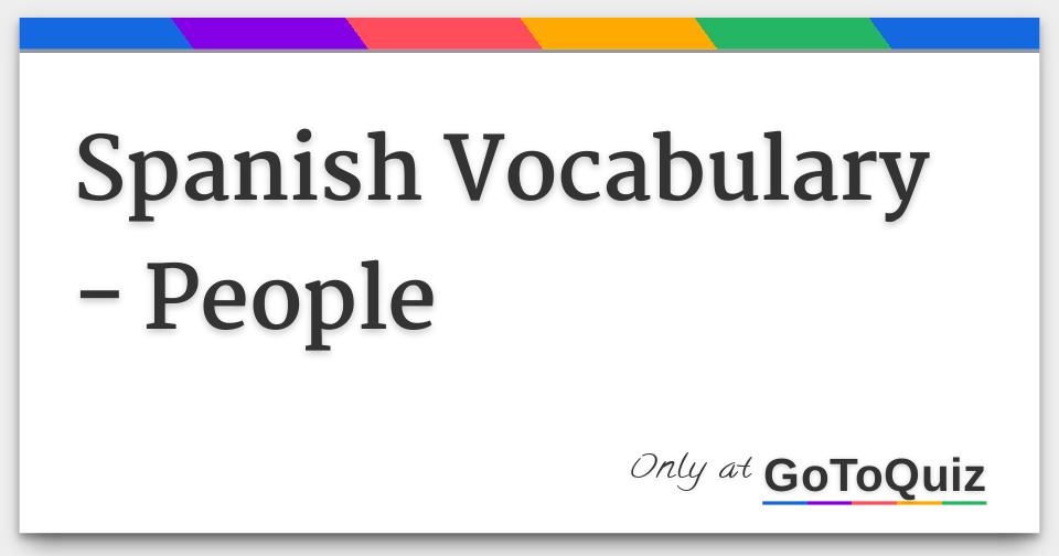 Spanish Vocabulary - People