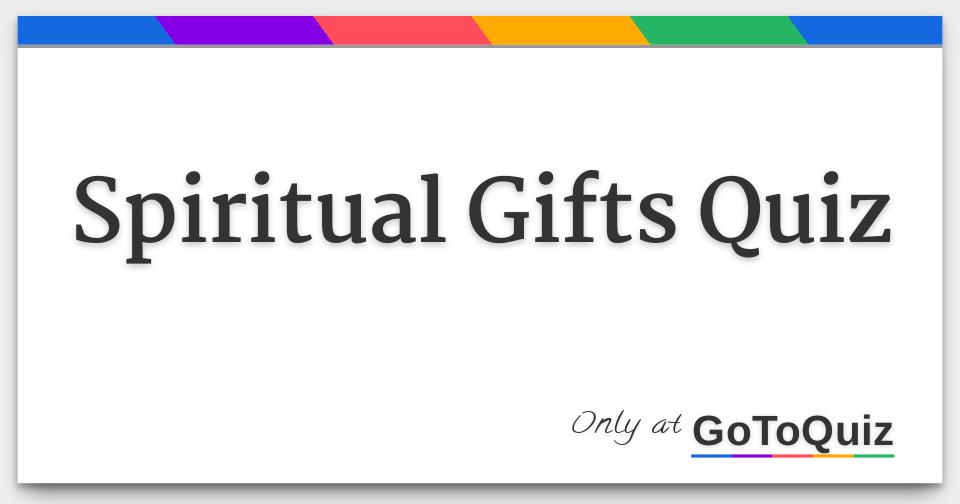 Spiritual Gifts Quiz