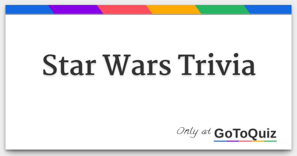 Star Wars Trivia Answers