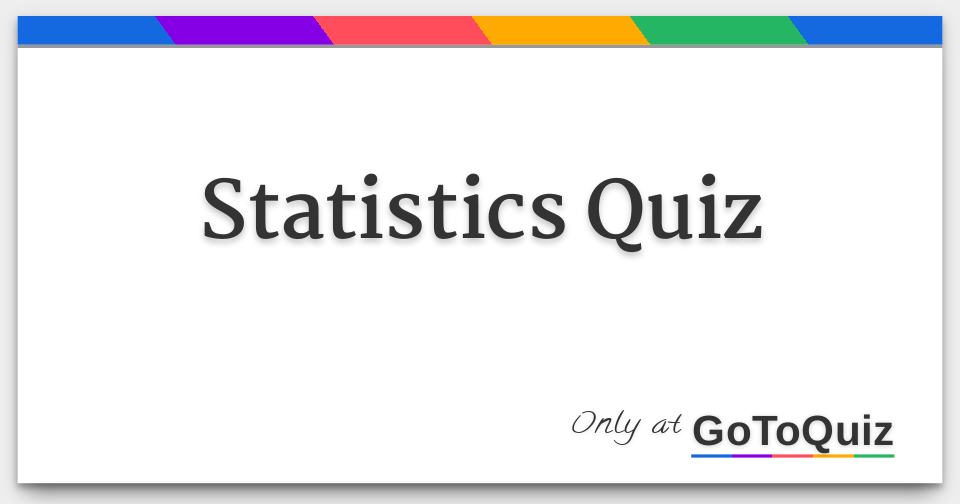 Statistics Quiz