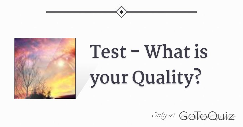 test-what-is-your-quality