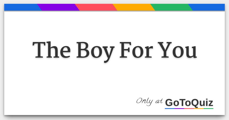 the-boy-for-you