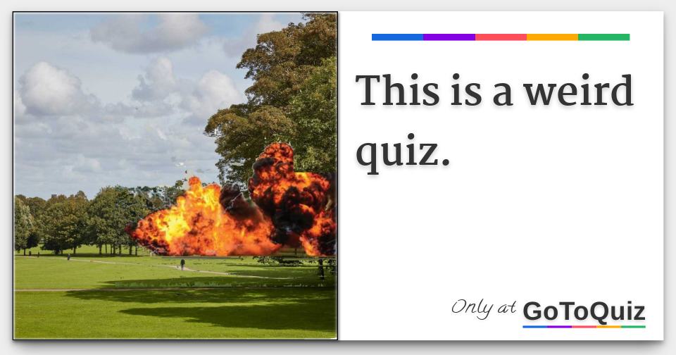 this-is-a-weird-quiz